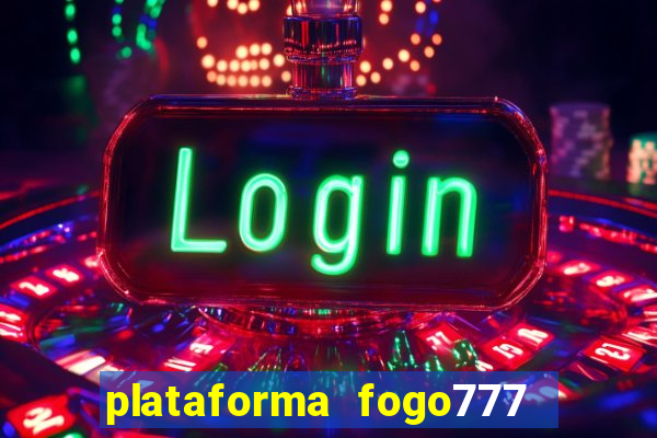 plataforma fogo777    confi  vel